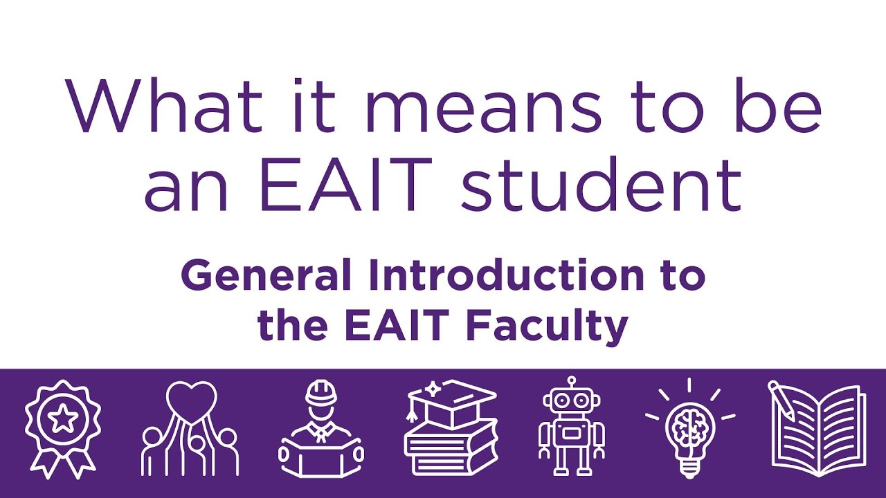What it means to be an EAIT student: General Introduction to the EAIT Faculty