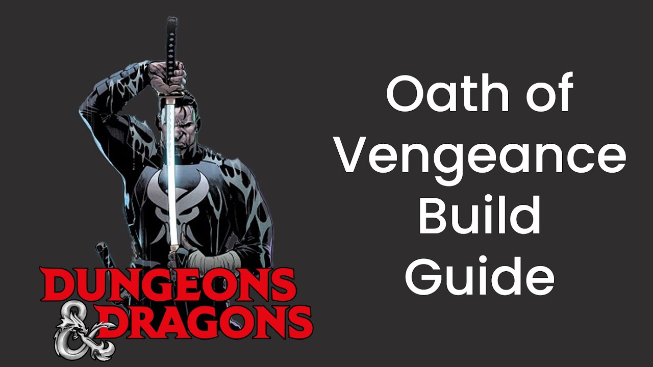 Oath of Vengeance (Paladin) Build Guide in D&D 5e - HDIWDT