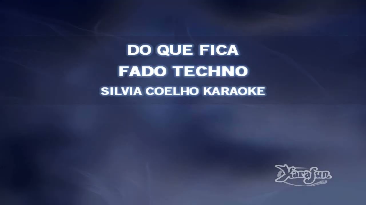 SCK5310   FADO TECHNO   DO QUE FICA Karaoke Com Voz