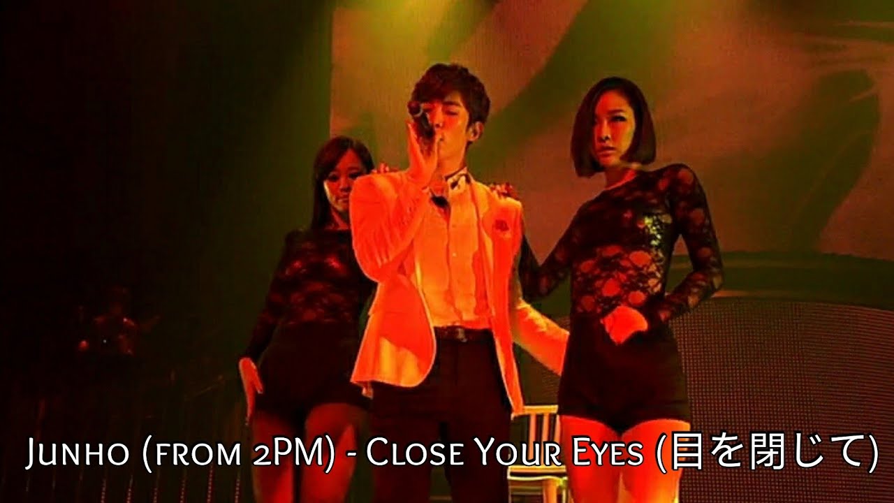 JUNHO (준호) from 2PM - Close Your Eyes (目を閉じて) Live from 1st Solo Tour 