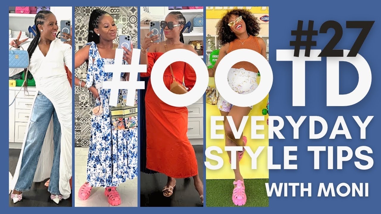 #OOTD 27 | EVERYDAY STYLE TIPS WITH MONI | DRESSY & CASUAL-CHIC SUMMER OUTFITS | AWED BY MONICA