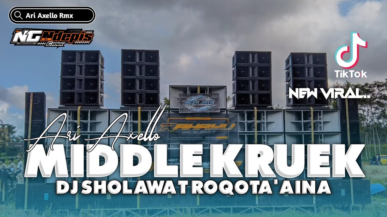 DJ SHOLAWAT ROQOTA'AINA - MIDDLE KRUEK TULUP POLL | Ari Axello - Ndepis Gank!