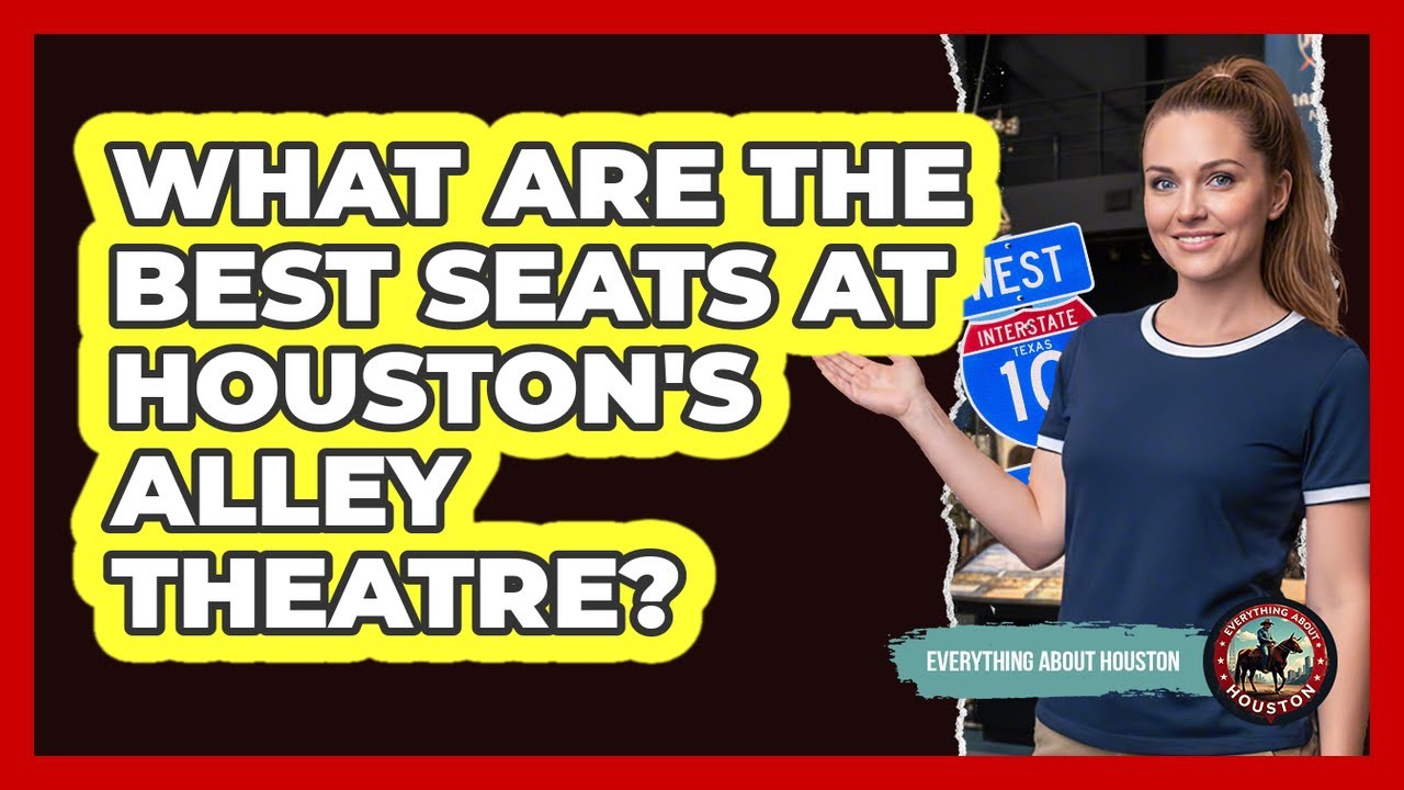 What Are The Best Seats At Houston's Alley Theatre? - Everything About Houston