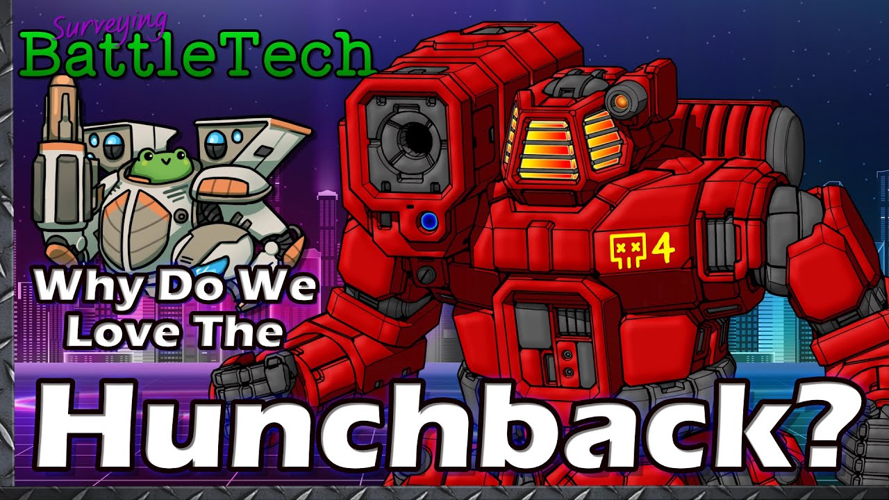 Why do we Love the Hunchback?  #BattleTech Lore & History