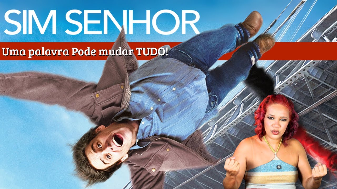 Sim Senhor: O filme do Jim Carrey que MUDOU A MINHA VIDA! (e vai mudar a sua também)