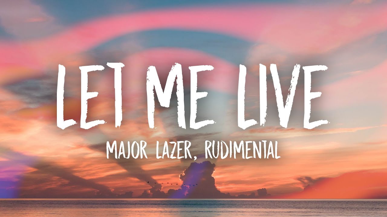 Major Lazer & Rudimental - Let Me Live (Lyrics) feat. Anne-Marie & Mr. Eazi