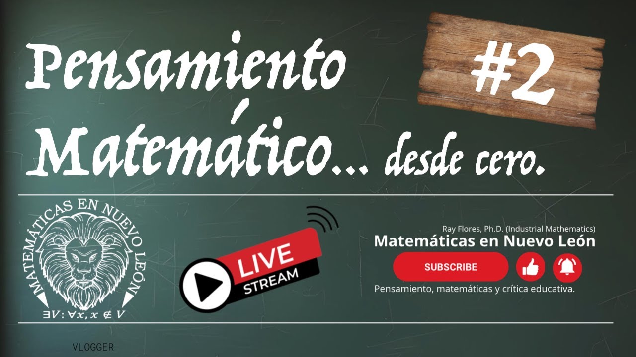 Pensamiento Matemático... desde cero. | Sesión # 2