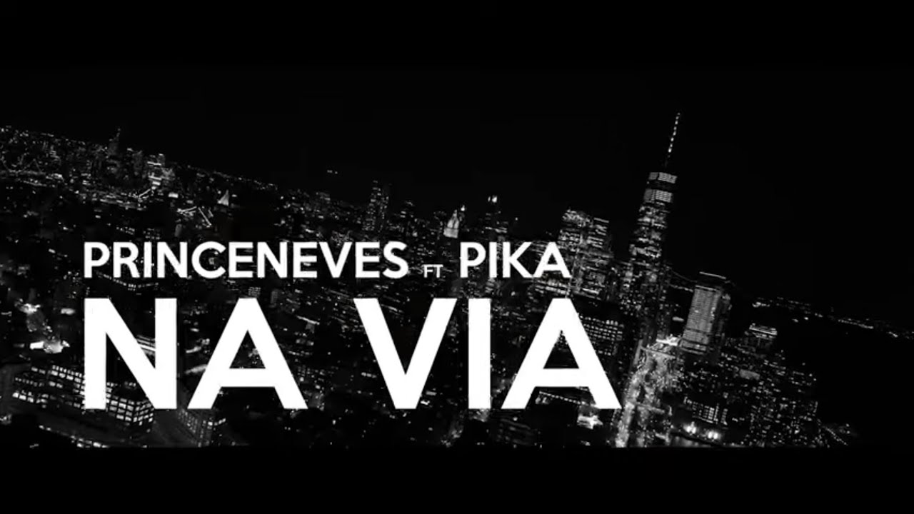 PrinceNeves feat. Pika - Na Via