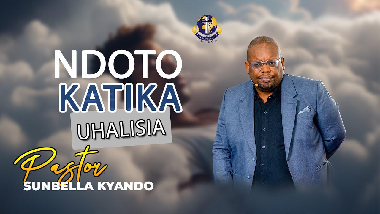 NDOTO KATIKA UHALISIA  -  PASTOR SUNBELLA KYANDO