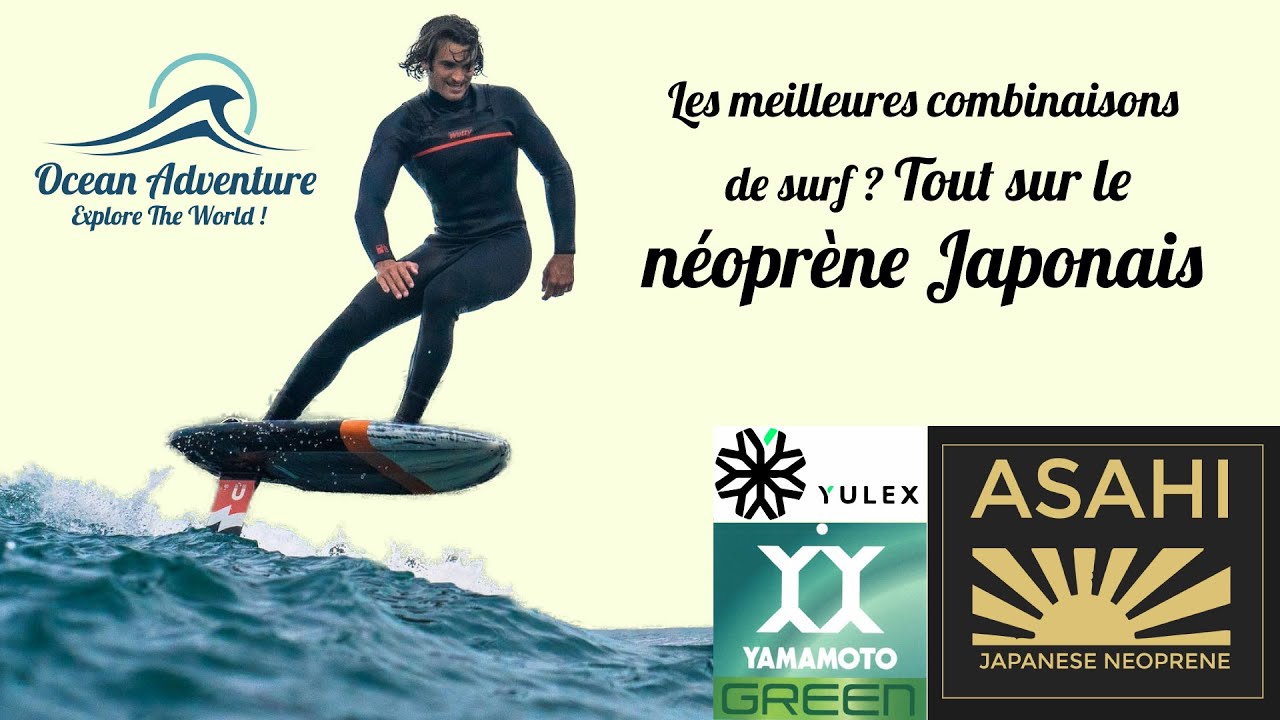 Les meilleurs combinaisons de surf ? Yulex, Yamamoto, Asahi, quel néoprène choisir ?