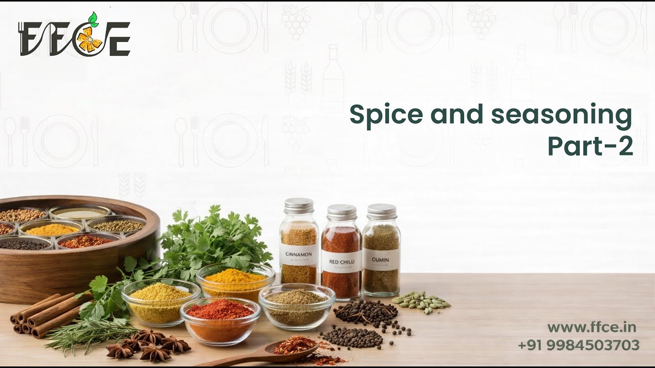 Spice & Seasoning – Part 2 | Unit Operations in Spices & Value-Added Products | FFCE