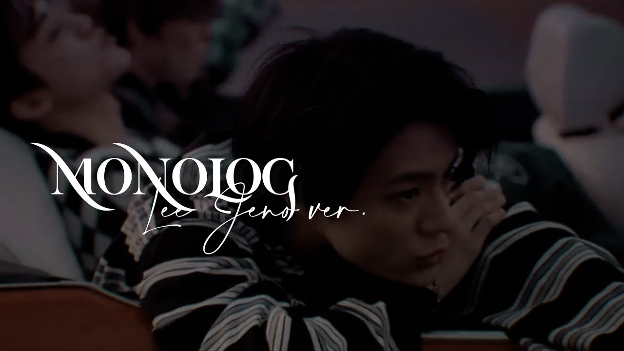 [FMV] MONOLOG - Jeno NCT lokal vers.
