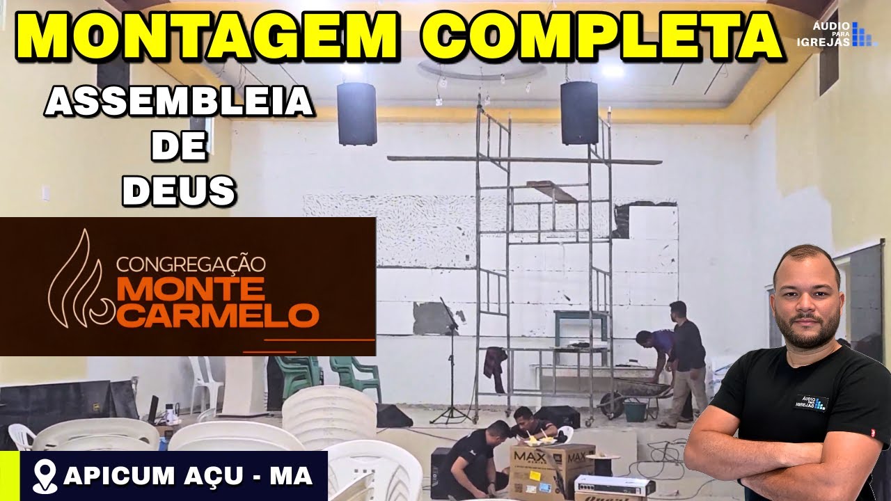 MONTAGEM COMPLETA | CONGREGAÇÃO MONTE CARMELO / APICUM AÇU - MA