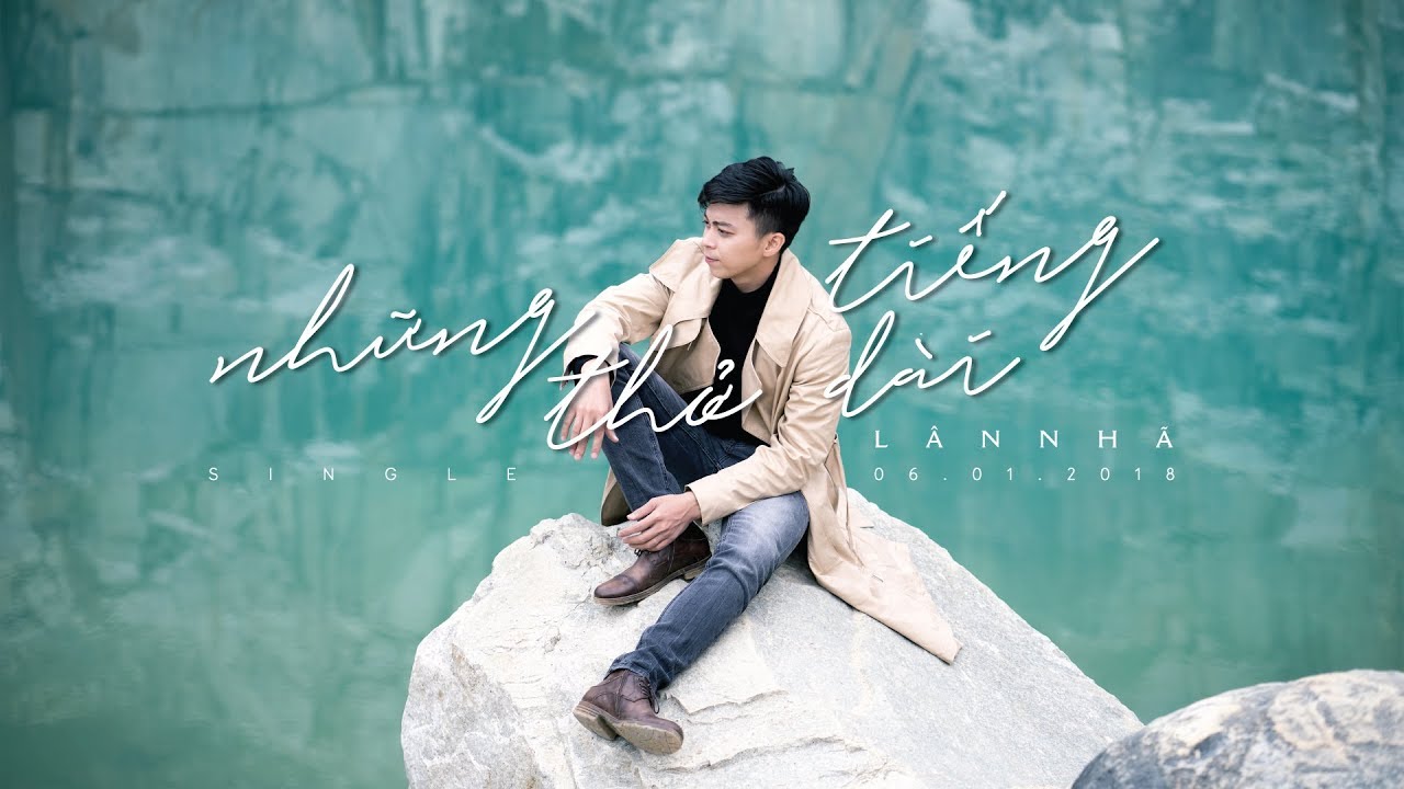 Những Tiếng Thở Dài - Lân Nhã「  Official Music Video」