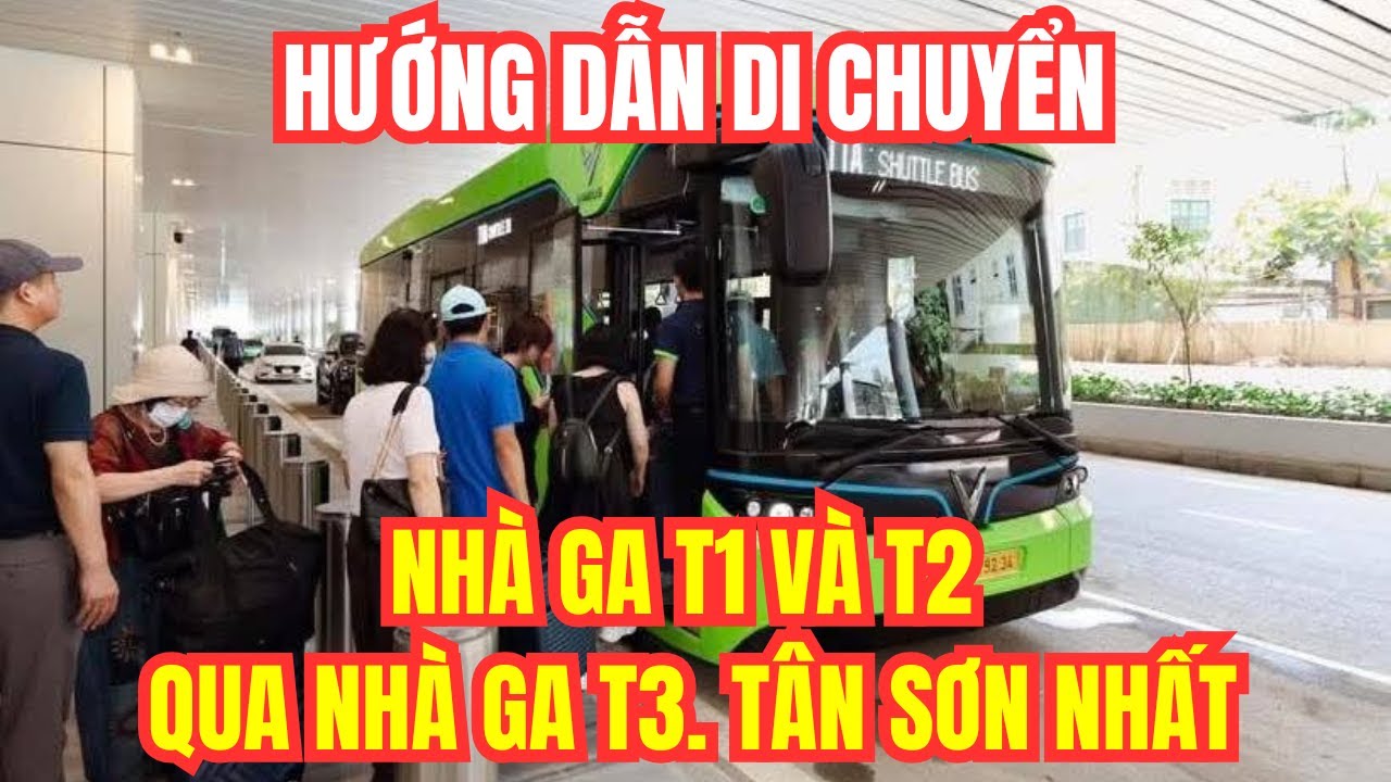Hướng dẫn di chuyển từ nh&agrave; ga T1, T2 qua nh&agrave; ga T3 s&acirc;n bay T&acirc;n Sơn Nhất Th&agrave;nh Phố Hồ Ch&iacute; Minh.