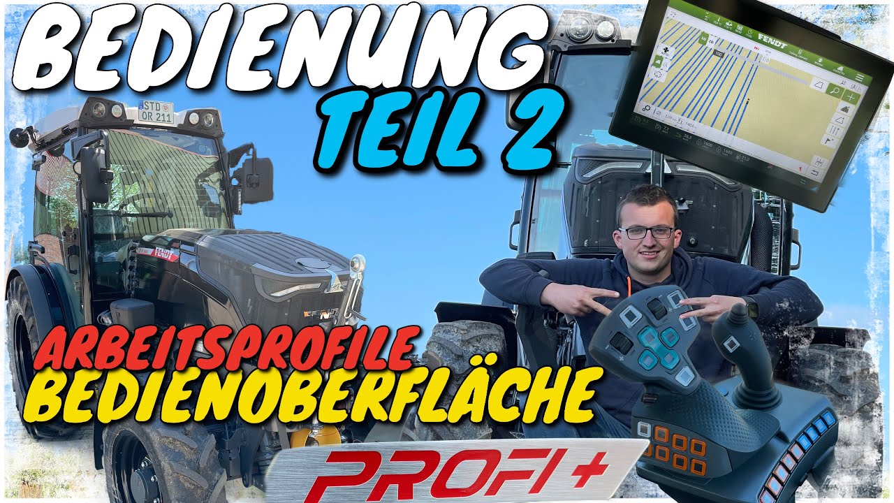 Obsthof Raddatz - FENDT 200 VARIO I FENDT ONE I Bedienung Teil 2 I Arbeitsprofile I Bedienoberfläche