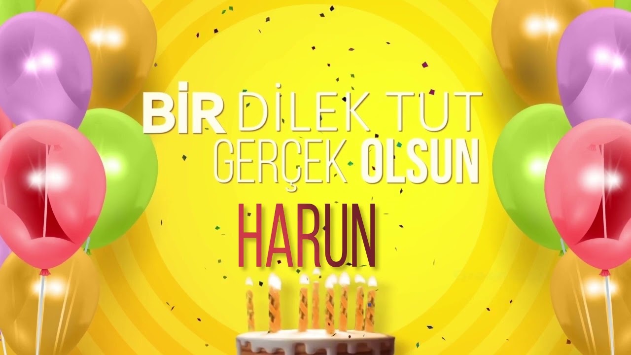 HARUN - İyi ki Varsın İyi ki Doğdun Harun #harun