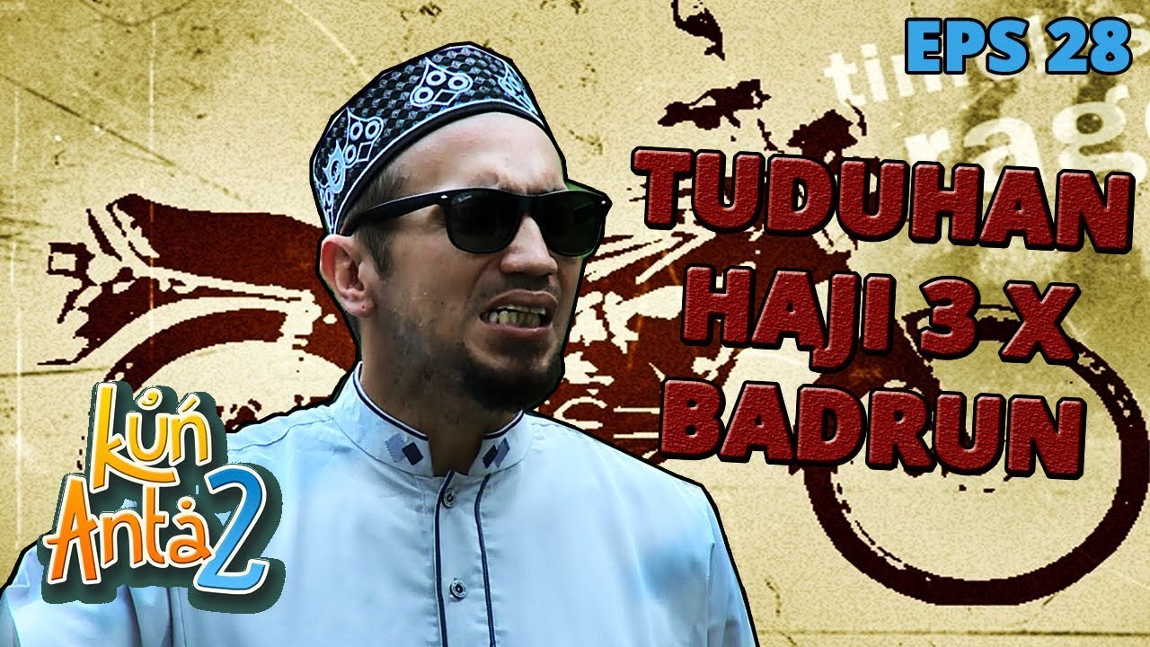 Motor Rusak, Haji Badrun Nuhu Elang Pelakunya Part 2 - Kun Anta 2 Eps 28