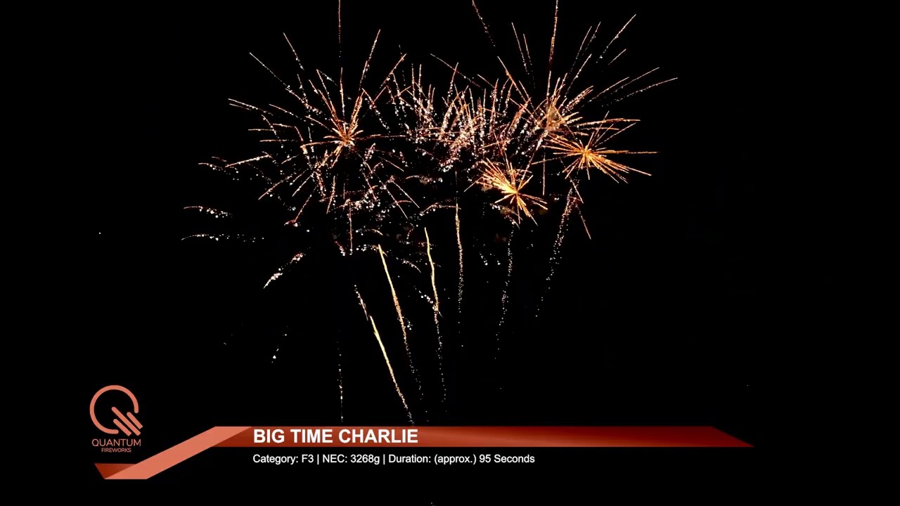 Big Time Charlie | Quantum Fireworks @norfolkfireworksltd