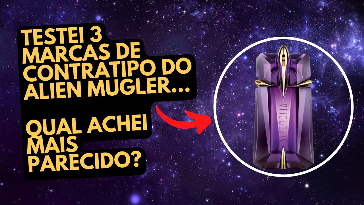 Qual o melhor contratipo do perfume ALIEN MUGLER, na minha opnião |Testei 3 Marcas!