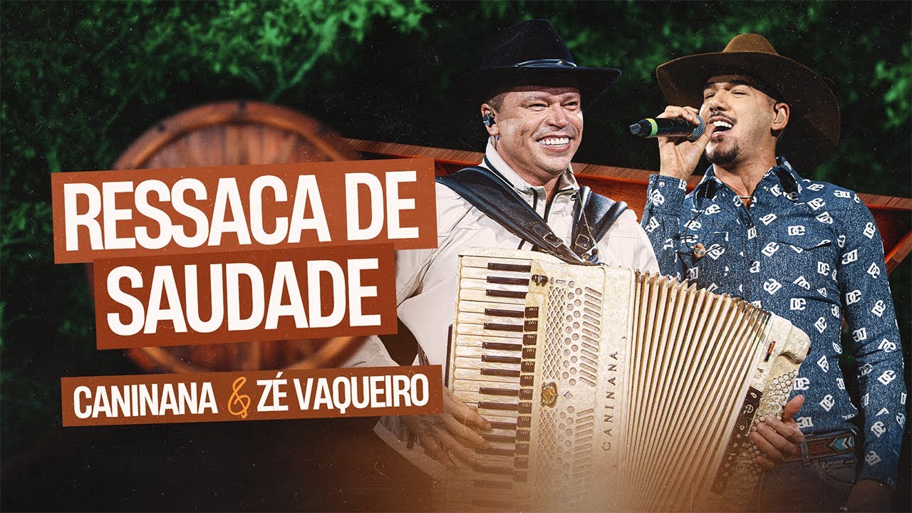 Caninana e @Z&eacute;Vaqueiro - Ressaca de Saudade (Clipe Oficial)