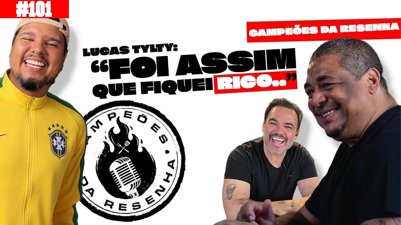 LUCAS TYLTY, VAMPETA E RICK BOLZANI - Campeões da Resenha #101