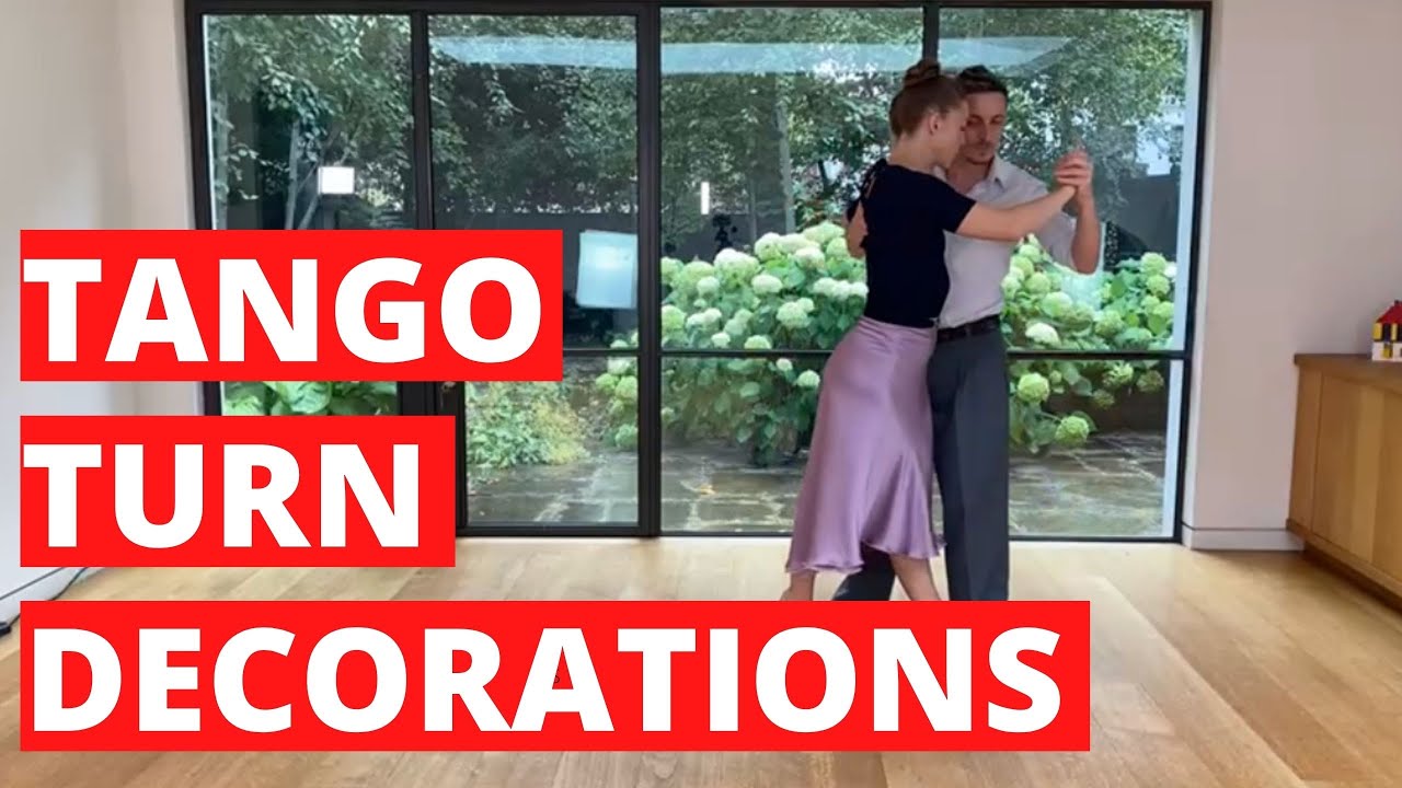 3 Decorations for the Tango Turns (steps  & technique for leaders & followers)