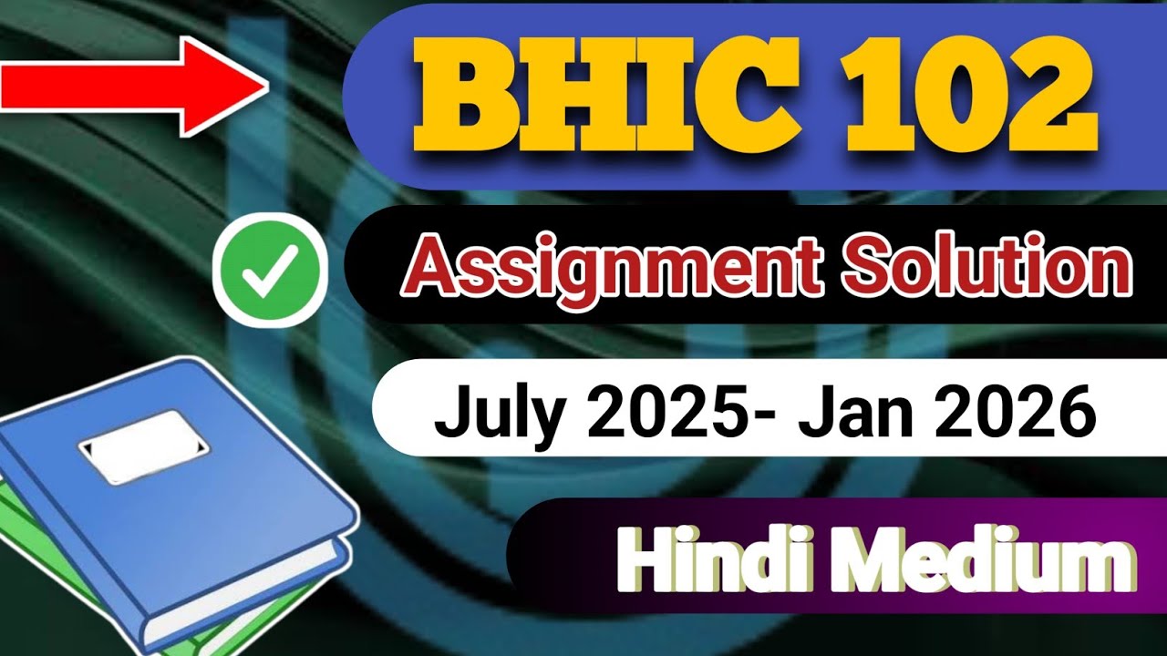 BHIC 102 assignment solution in hindi | Bhic 102 assignment solution July 2025 - Jan 2026