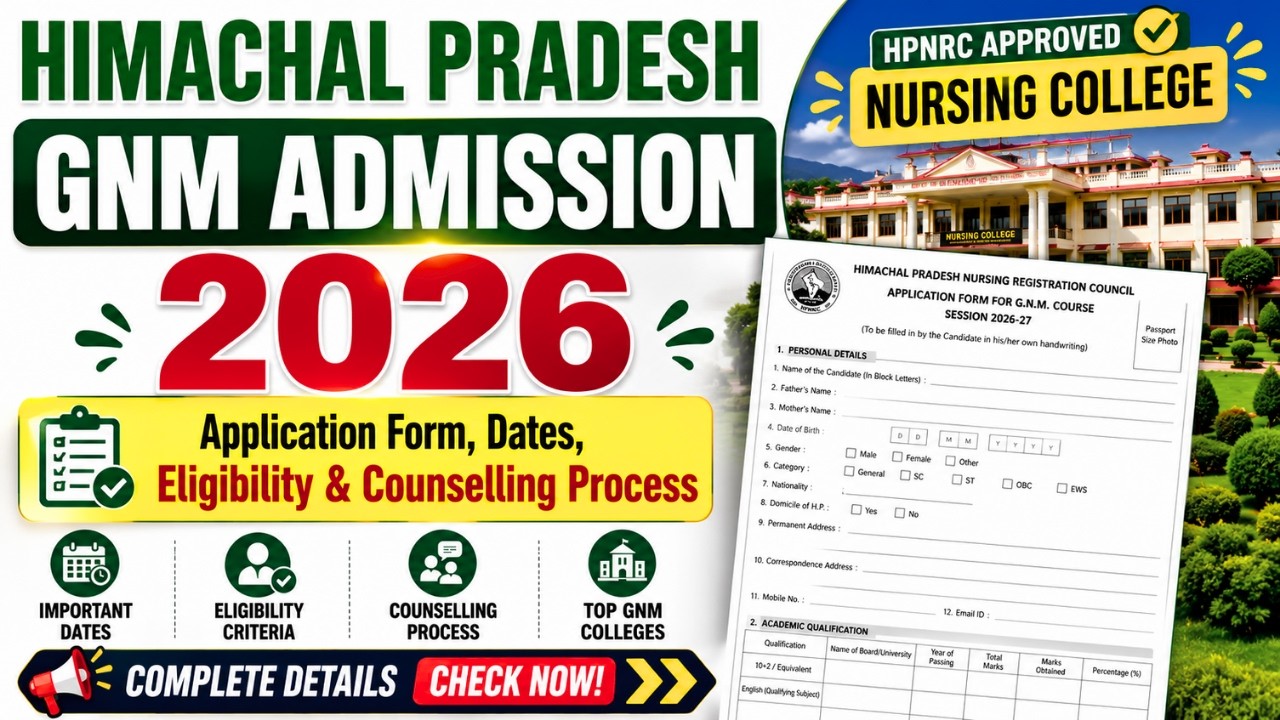 HP GNM Admission 2026: Eligibility, Fees, Merit List and Counselling | Himachal Pradesh GNM Admis...