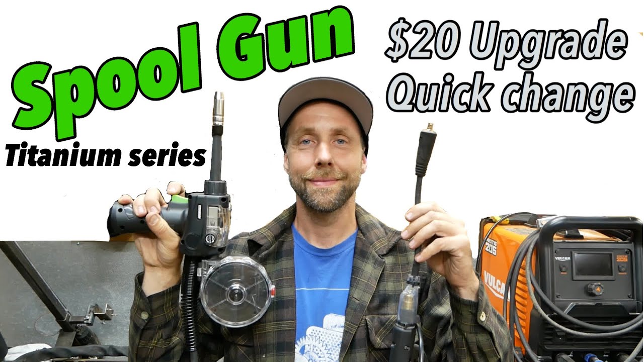 $20 quick change upgrade / Aluminum Spool gun for Titanium and other welders