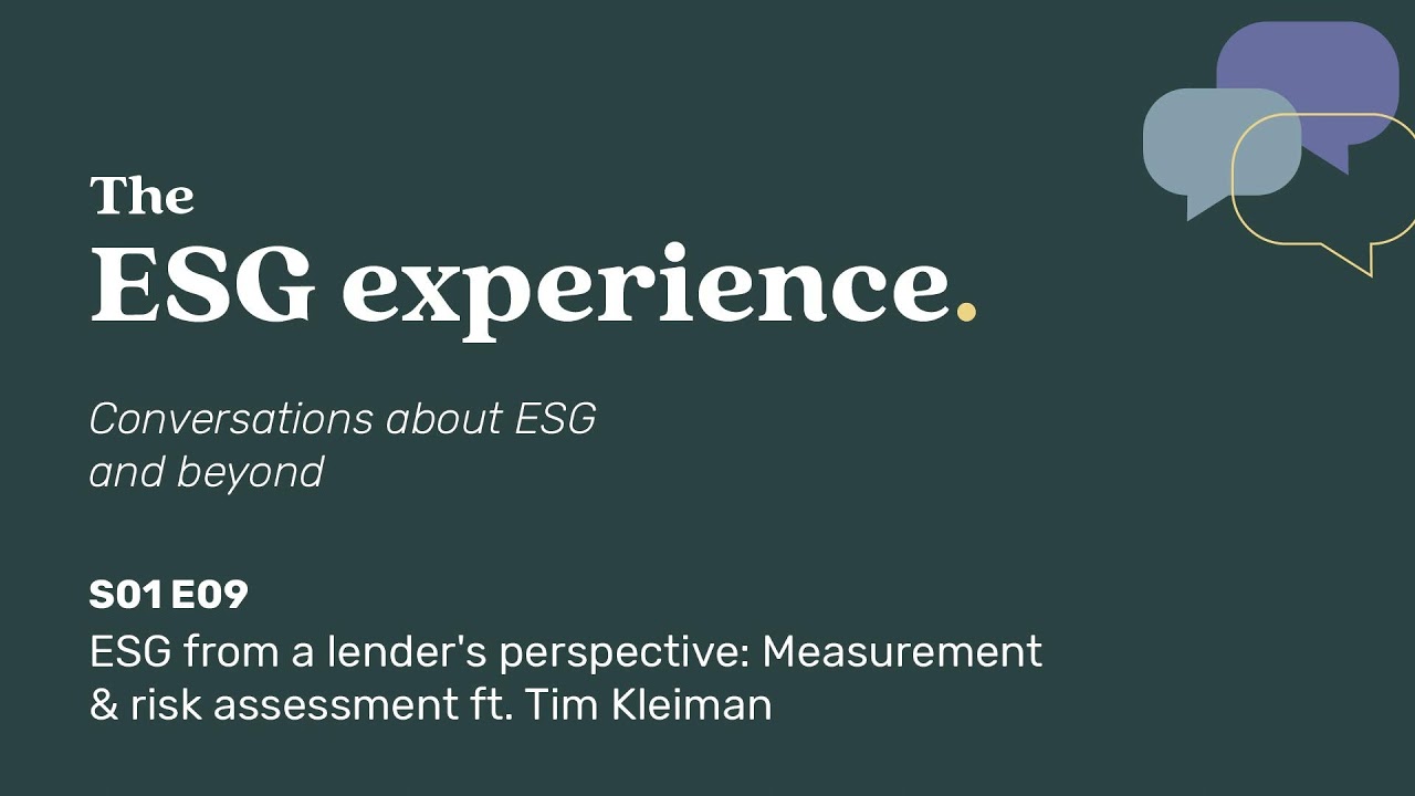 ESG from a lender's perspective: Measurement & risk assessment ft. Tim Kleiman