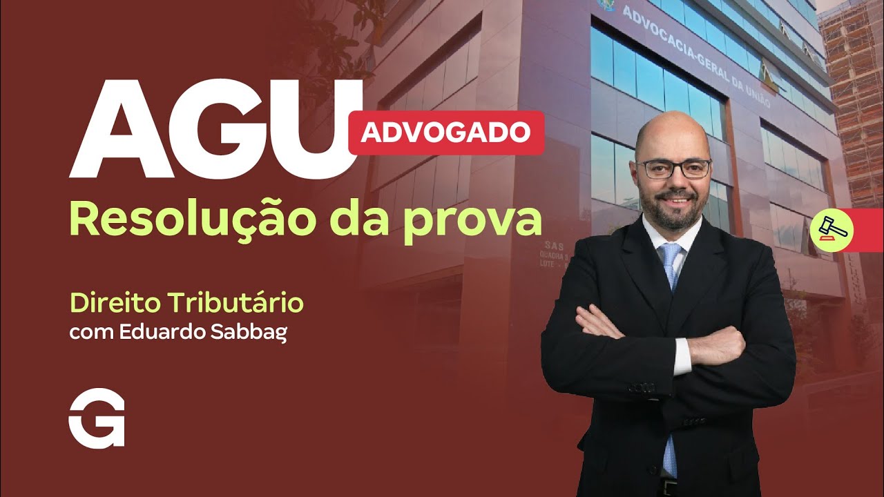 Concurso AGU | Resolução da Prova - Direito Tributário