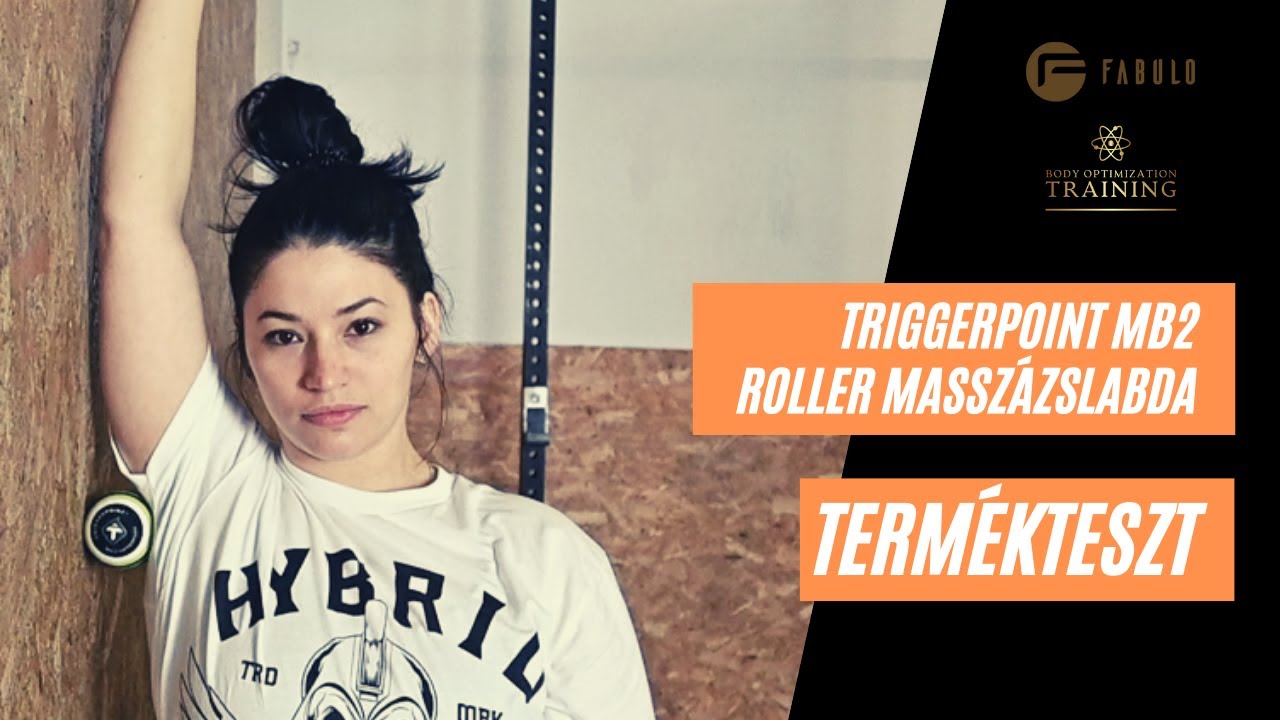 Hogyan használjuk a TriggerPoint MB2 Roller masszázslabdát? [Termékteszt és gyakorlatok]