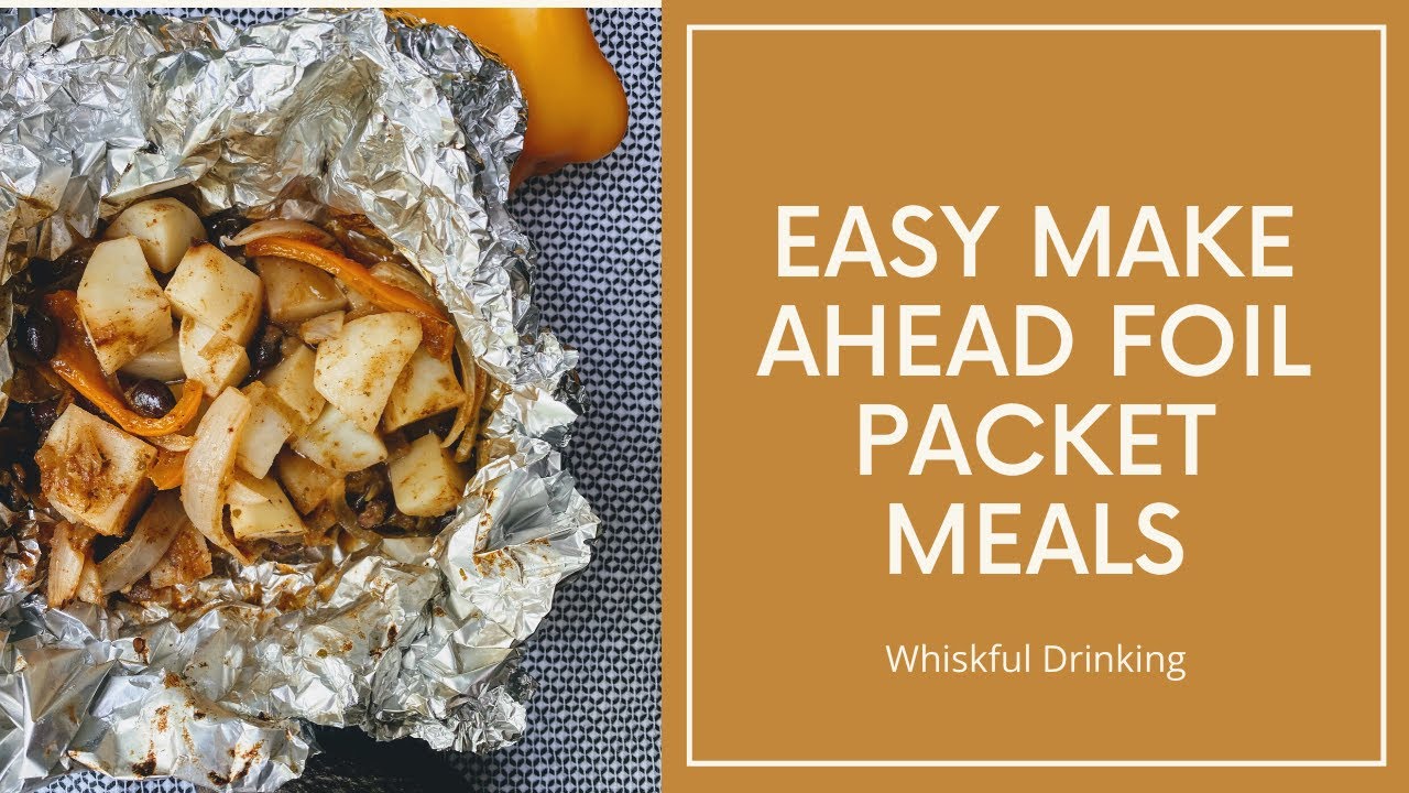 Make Ahead Foil Packet Meals | Easy Camping Recipes