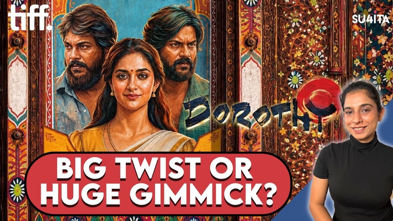 Dorothy Movie Review - Sucharita Tyagi | TIFF 2026 Karthik Subbaraj, Keerthi Suresh