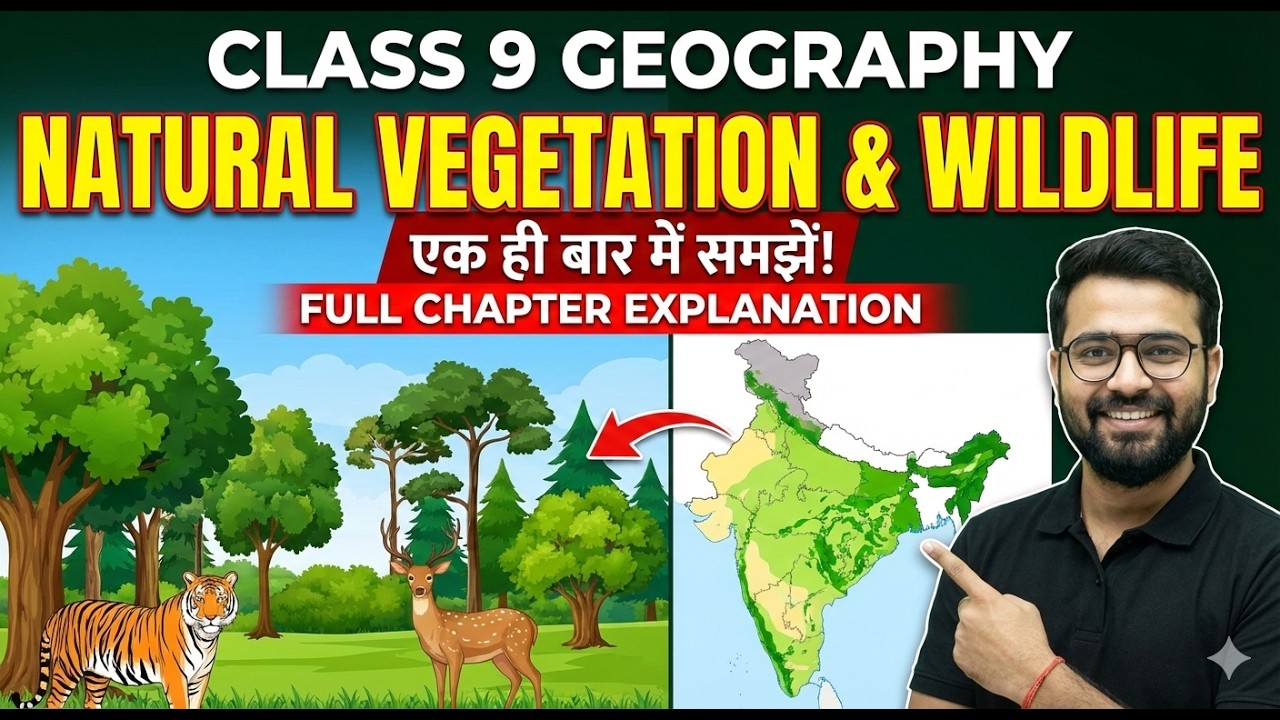 Natural Vegetation and Wildlife class 9 full chapter (Animation) | Class 9 geography chapter 5