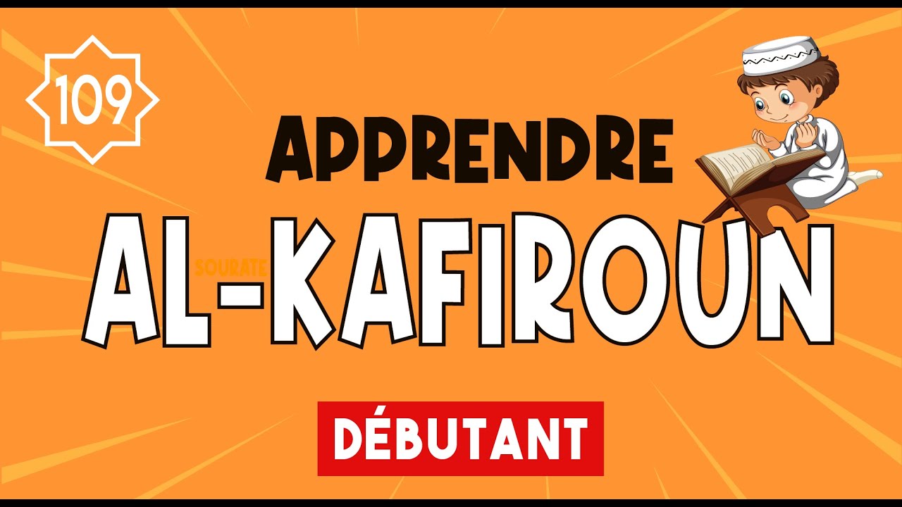 Apprendre sourate Al kafiroun facilement - Lire le Coran et l'alphabet arabe