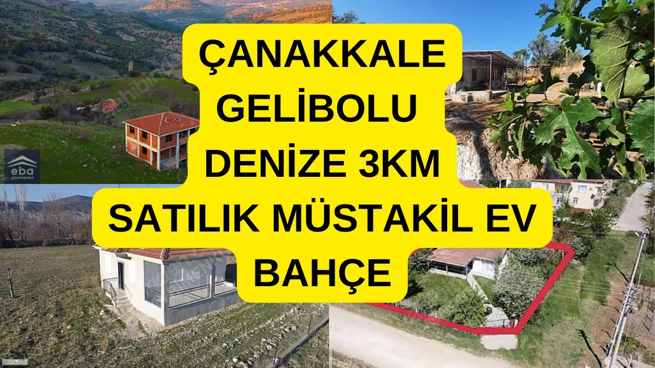 ÇANAKKALE GELİBOLU DENİZE 3KM SATILIK MÜSTAKİL EV BAHÇE