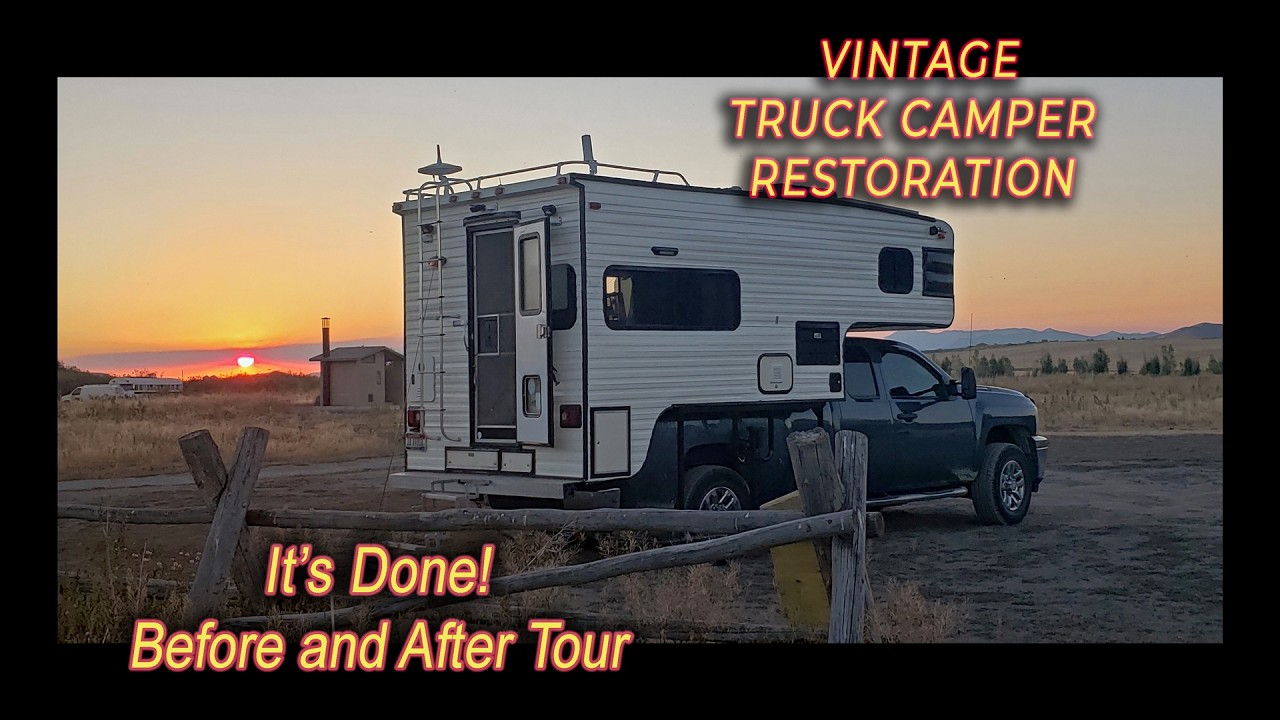 It's Done, (almost)! Before and After Tour .. Vintage Truck Camper Restoration