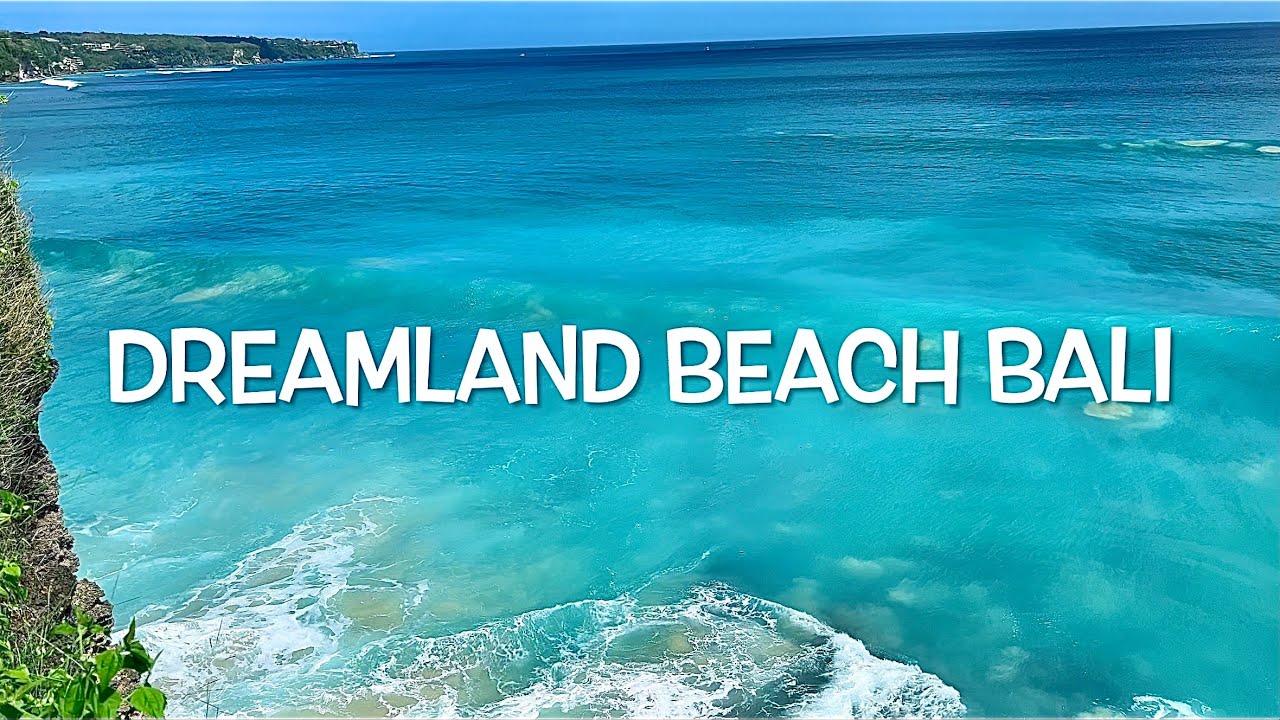 DREAMLAND BEACH BALI 4K 60 FPS HDR DOLBY VISION ПЛЯЖ ДРИМЛЭНД БАЛИ 4К TRAVEL TO BALI