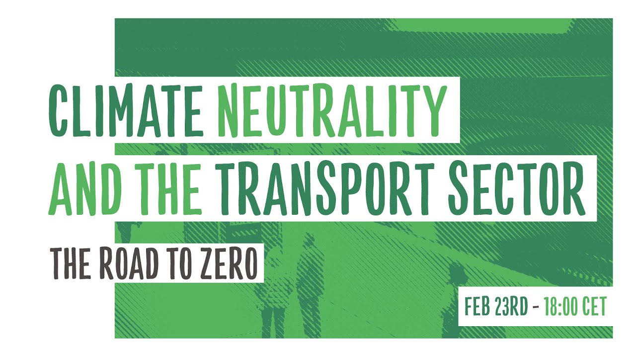 Webinar: Climate Neutrality and the Transport Sector - the Road to Zero