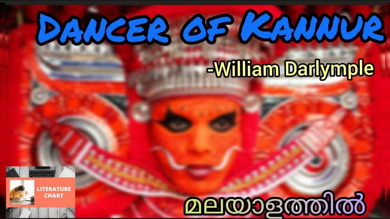 Dancer of Kannur - William Darlymple# S6 Travel Literature# Story explained in Malayalam#