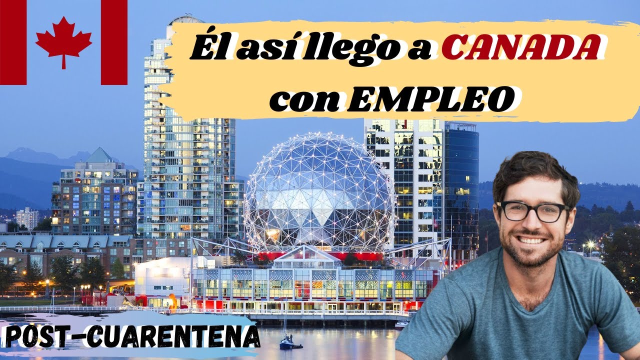 Cómo llegué a Canadá con empleo desde mi país después de la cuarentena | #MarquesitasconMaple