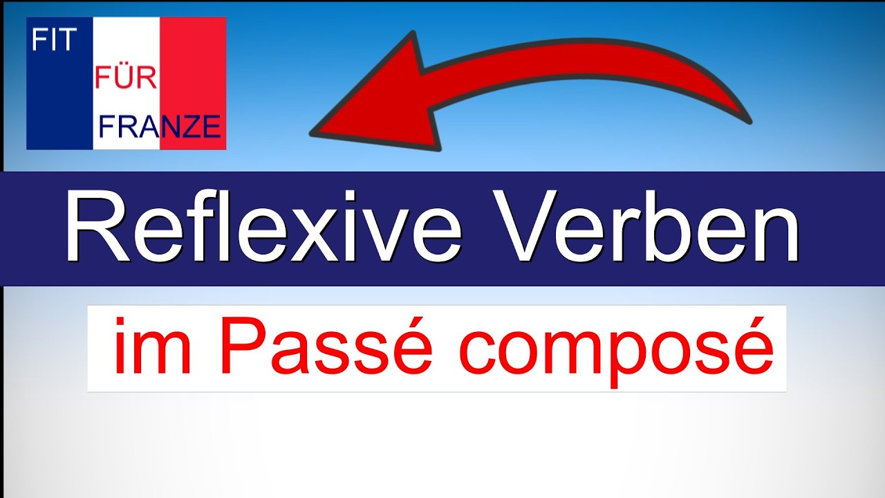 Reflexive Verben (II) im passé composé | Einfach besser erklärt!