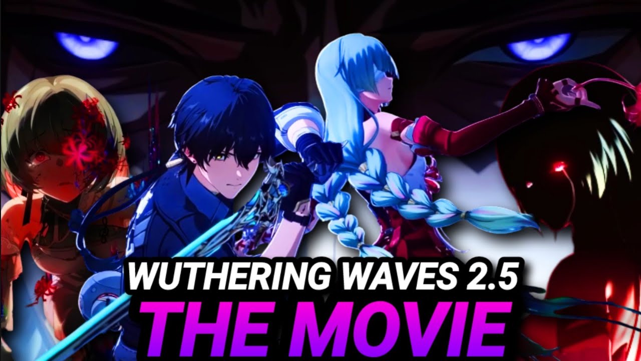This Story Arc BROKE ME! | Wuthering Waves 2.5 The Movie
