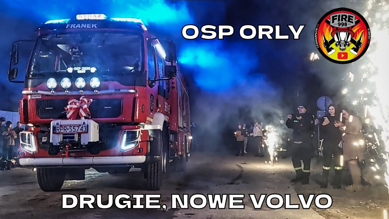 DRUGIE VOLVO W JEDNOSTCE OSP ORŁY | GŁOŚNE POWITANIE NOWEGO WOZU