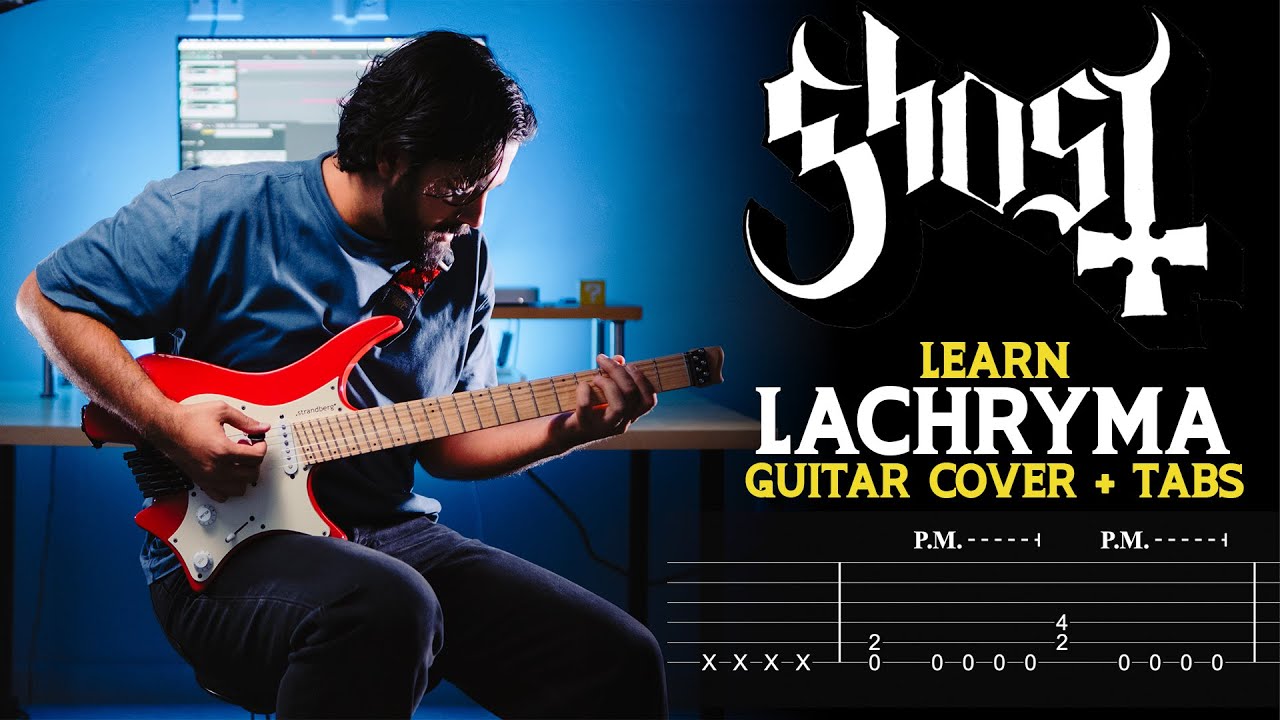GHOST - Lachryma Guitar Cover + TABS