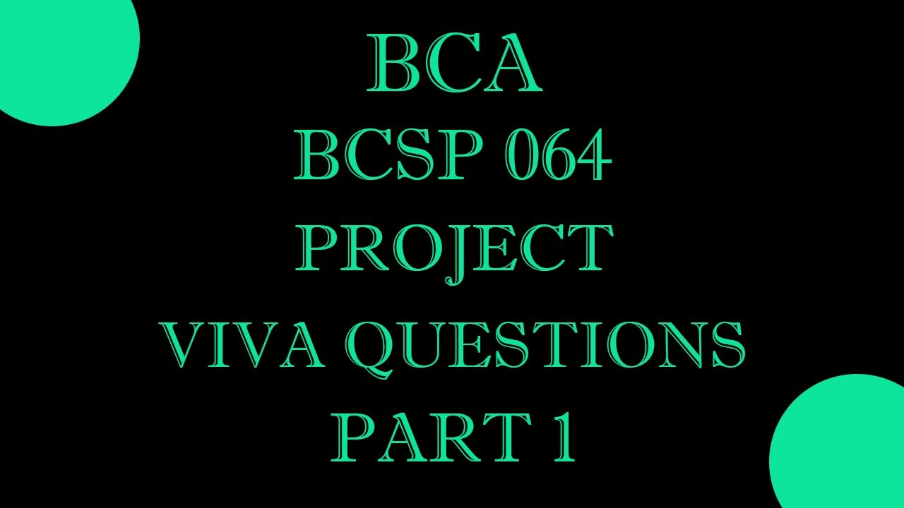 IGNOU BCA BCSP 064 / BCSP 165 Project Viva Questions Part 1