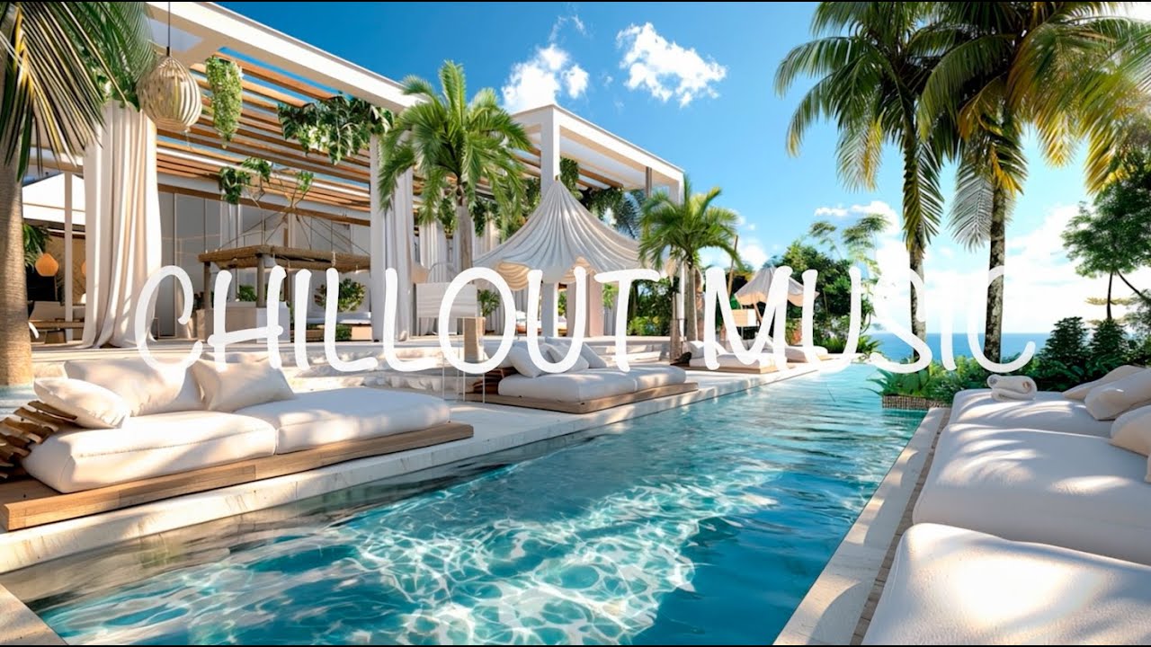 🌴 Chillout Music by the Pool | Luxury Lounge Vibes