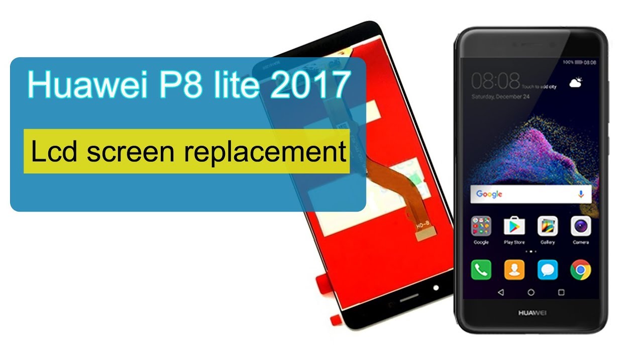 Huawei p8 lite 2017 lcd screen replacement